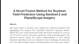 A Novel Fusion Method for Soybean Yield Prediction Using Sentinel 2 and PlanetScope Imagery [upl. by Aseela]