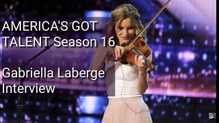 Singer amp Violinist AGT 16 GABRIELLA LABERGE First American Interview [upl. by Lyons8]