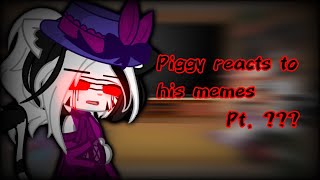 Piggy react to piggy memes  part   GCR [upl. by Suh136]