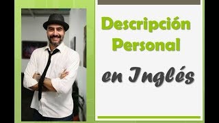 Como hacer una descripcion personal en INGLÉS [upl. by Inalan]