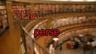 What does perse mean [upl. by Bronny]