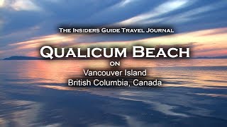 Qualicum Beach on Vancouver Island [upl. by Saduj]