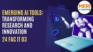 Emerging AI Tools Transforming Research and Innovation  24 FAC IT 03 [upl. by Eniaral]