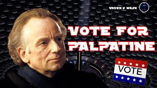 VOTE FOR PALPATINE [upl. by Ahsoem]