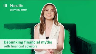 Money myths debunked  Manulife PH [upl. by Anivol460]