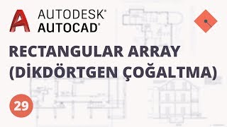 AutoCAD Dersleri 29  Rectangular Array Dikdörtgen Çoğaltma [upl. by Animahs]