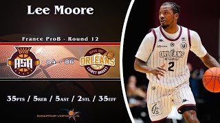 20241108 Lee Moore vs ASA GriesSouffel 35pts 5reb 5ast 2stl 35eff [upl. by Shelly]