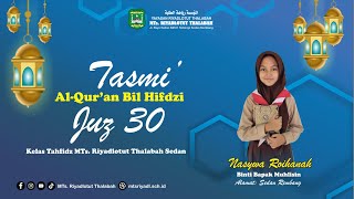 🔴LIVE STREAMING TASMI JUZ 30 KELAS VIII J MTs Riyadlotut Thalabah [upl. by Tnomal]