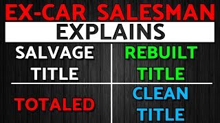 Salvage VS Rebuilt VS Clean Title What do car titles mean  Understanding Car Titles [upl. by Ennaira]