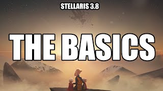 Stellaris 38 For Beginners  The Basics [upl. by Anahcar]