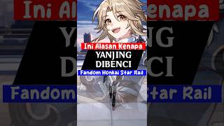 Alasan Yangqing Dibenci Fandom HSR 😂😂 honkaistarrail shorts [upl. by Anayd345]