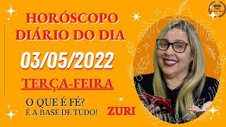 HORÓSCOPO DIÁRIO DO DIA 030522 PREVISÃO PARA TODOS OS SIGNOS AMORSAÚDEDINHEIRO POR ZURI [upl. by Freed]