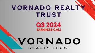 Vornado Realty Trust VNO Q3 2024 Earnings Call [upl. by Jews]