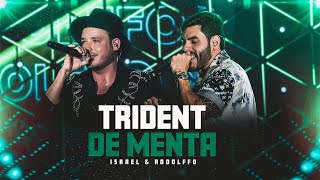 Israel amp Rodolffo  Trident de Menta Lets Bora [upl. by Chadd]