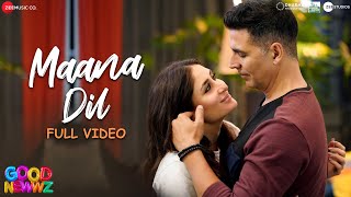 Maana Dil  Full Video  Good Newwz  Akshay Kareena Diljit Kiara  B Praak  Tanishk Bagchi [upl. by Maffei]