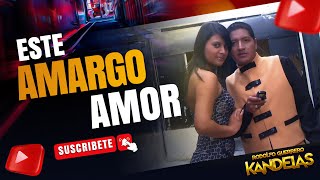 ESTE AMARGO AMOR  BASTA YA  KANDELAS RODOLFO GUERRERO [upl. by Greyso328]