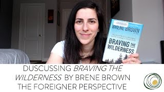 Braving the Wilderness Brene Brown  Book discussion from the foreigner perspective  Irina Pravet [upl. by Kilbride308]