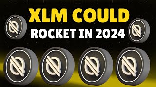 STELLAR XLM COULD ROCKET IN 2024 HERES WHY [upl. by Zadack420]