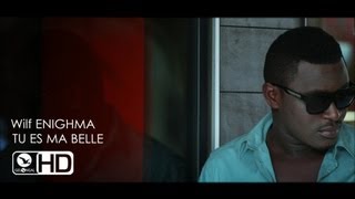 Wilf Enighma  Tu es ma belle Clip Officiel [upl. by Allenrad]