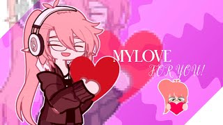 My love for you 💘  meme  gl2 [upl. by Ahsyt]