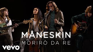 Måneskin  Morirò da re  Live Performance  Vevo [upl. by Jasisa]