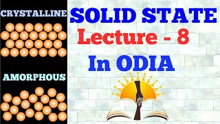 Solid state  physical chemistry  lecture 8  in ODIA  short tricks [upl. by Atiuqnahs117]