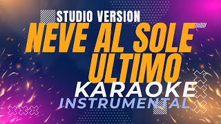 NEVE AL SOLE  Ultimo Karaoke Studio Version [upl. by Aniram]