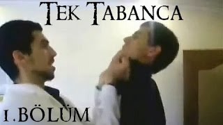 Tek Tabanca 1 Bölüm [upl. by Zumstein]