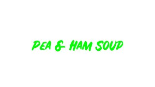 How to make Pea amp Ham Soup [upl. by Anoirtac]