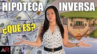 ¿Qué Es Una Hipoteca Inversa  ¿Deberías Tener Una [upl. by Voleta522]