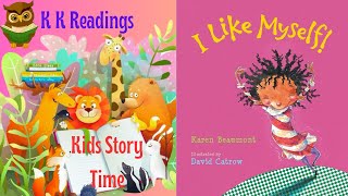 I LIKE MYSELF  KIDS READ ALOUD STORY  ilikemyself readaloud [upl. by Macmahon]