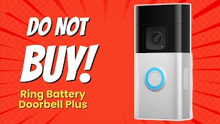 DONT BUY Ring Battery Doorbell Plus BEFORE WATCHING THIS VIDEO 9 Reasons [upl. by Schoenfelder701]