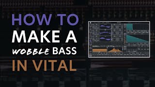 How to Make a Wobbly Sub Bass in Vital [upl. by Thatcher]