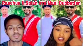 Raachuu fi Solan irra Maal Dubbattan [upl. by Jed]