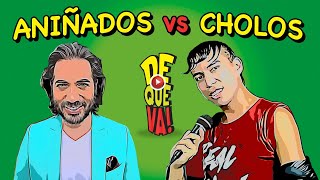 Cap 13   ANIÑADOS vs CHOLOS [upl. by Towers]