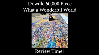 60000 Piece What a Wonderful World Jigsaw Puzzle Review [upl. by Rabiah276]