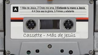 03 Extiende tu mano a Jesús  Cassette Más de Jesús [upl. by Tomlinson]