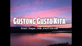 Gustong Gusto Kita  Crazy  Ragay  Neb  Prof amp Lil Sym Kalye Nueve Official Lyric Video [upl. by Naie]