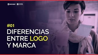 01 Curso Creación de Marcas  Diferencias entre Logo y Marca [upl. by Arodal]