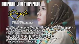 Kumpulan Lagu Terpopuler Rayola Ft Pinki Prananda  official music [upl. by Nwadahs83]