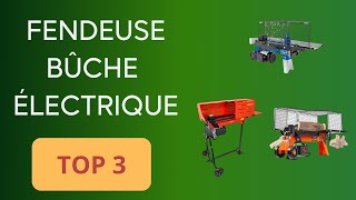 TOP 3  FENDEUSE de BÛCHE ELECTRIQUE 2024  COMPARATIF SIMPLE ET EFFICACE [upl. by Halik]