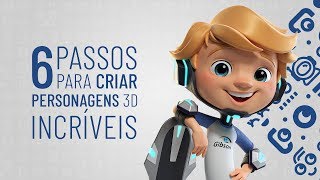 6 Passos para Criar Personagens 3D Incríveis  Mascoteria School [upl. by Laws]