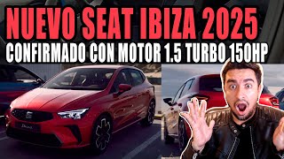 NUEVO SEAT IBIZA 2025 🔴 TENDRÁ MOTOR 15 TURBO DE 150 CABALLOS [upl. by Haik]