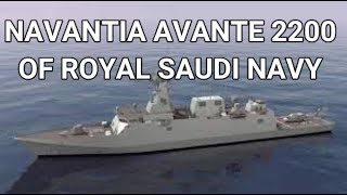 NAVANTIA BUILT HIGHTECH AVANTE 2200 CORVETTE FOR ROYAL SAUDI NAVY Avante2200 SaudiNavy [upl. by Eerehs538]