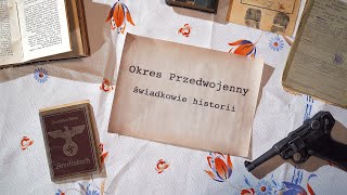 01 Okres przedwojenny Świadkowie historii [upl. by Annam805]