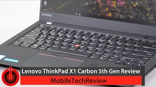 2017 Lenovo ThinkPad X1 Carbon 5th Gen Review [upl. by Aihpled]