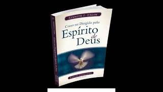 Como ser Dirigido pelo Espírito de Deus  Kenneth E Hagin AudioLivro LIVRO COMPLETO [upl. by Anaerol834]