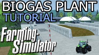 Farming Simulator  Biogas Plant Tutorial [upl. by Nivar]