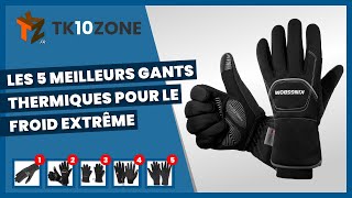 Les 5 meilleurs gants thermiques pour le froid extrême [upl. by Ellennahc]