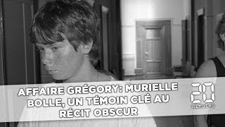 Affaire Grégory Murielle Bolle un témoin clé au récit obscur [upl. by Chuipek580]